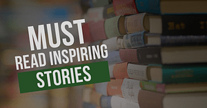 Must-Read Books with Inspiring Stories